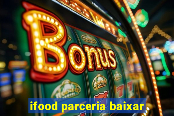 ifood parceria baixar